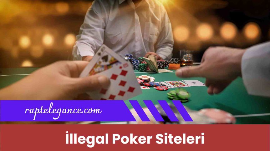 illegal Poker Siteleri ile Yüksek Kazançları Elde Edin